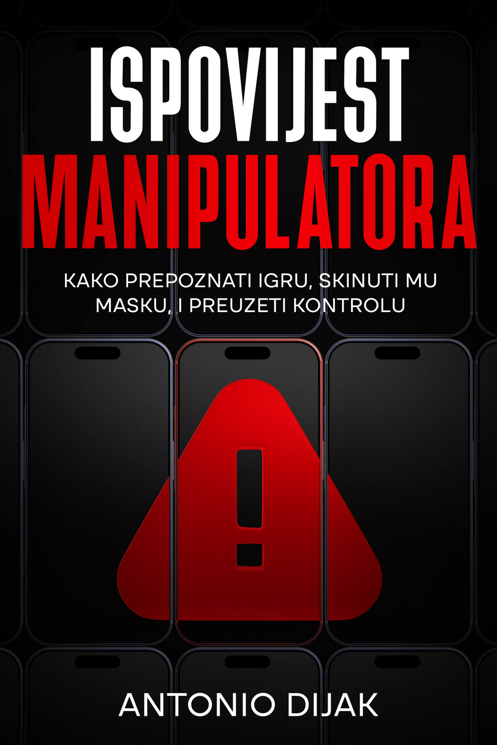 Ispovijest Manipulatora — Antonio Dijak